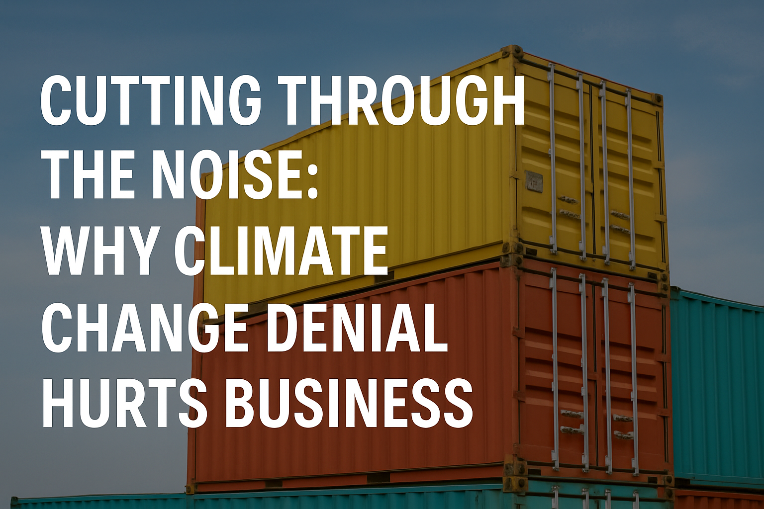 Why Climate Change Denial Hurts Business